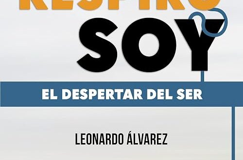 «Amo, Respiro, Soy: El Despertar del Ser», de Leonardo Alvarez, por 2,31€ solo hoy