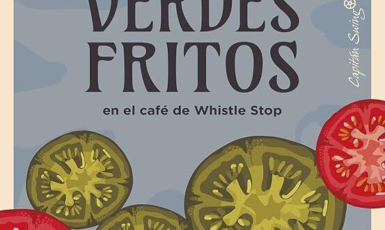 «Tomates verdes fritos», de Fannie Flagg, por 3,32€ solo hoy