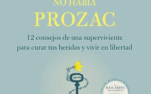 En Auschwitz no había Prozac