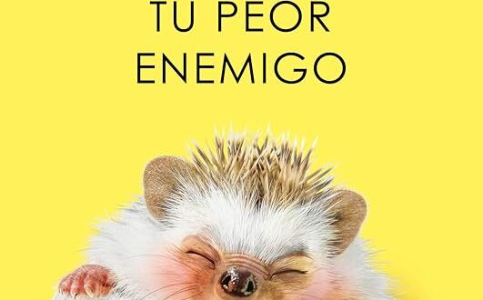 Cómo dejar de ser tu peor enemigo