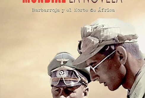 La Segunda Guerra Mundial, la novela: Barbarroja y el Norte de África