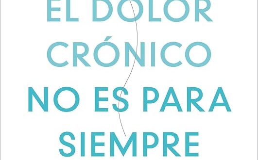 «El dolor crónico no es para siempre», de Dr. Arturo Goicoechea, por 4,49€ en Oferta Flash