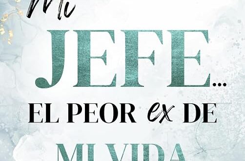 Mi Jefe El Peor Ex De Mi Vida