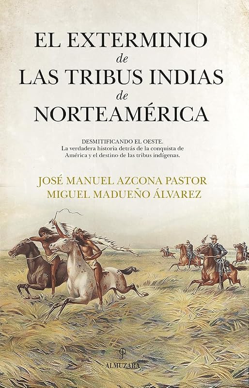 El exterminio de las tribus indias de Norteamérica
