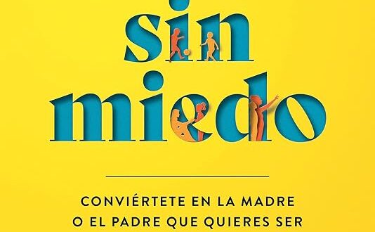 Educar sin miedo