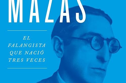 Sánchez Mazas: El falangista que nació tres veces