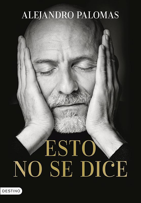 Esto no se dice, de Alejandro Palomas