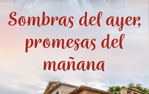 Sombras del ayer, promesa del mañana