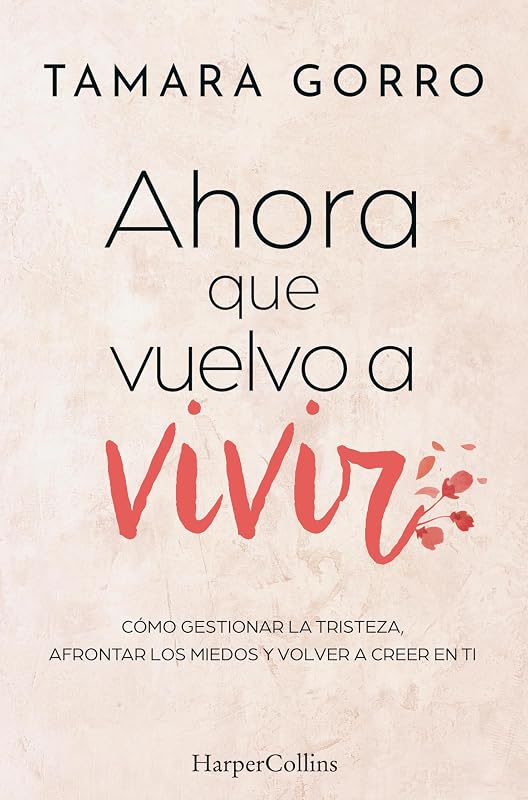 Ahora que vuelvo a vivir