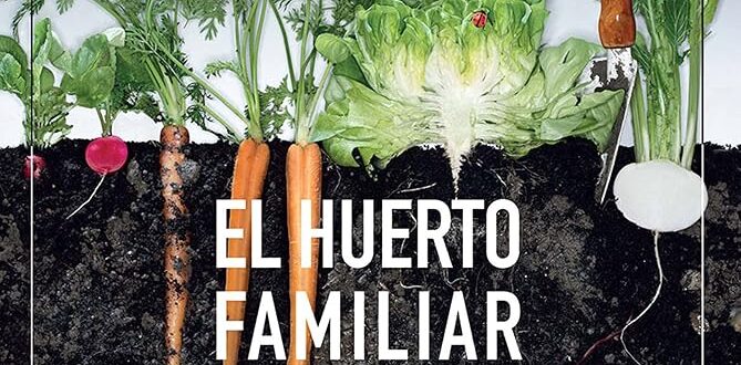 El huerto familiar ecológico