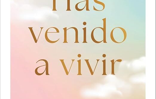 Has venido a vivir
