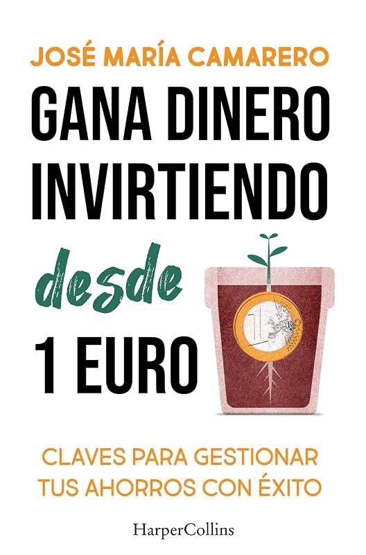 «Gana dinero invirtiendo desde 1 euro», de José María Camarero, por 2,84€ (−5%)