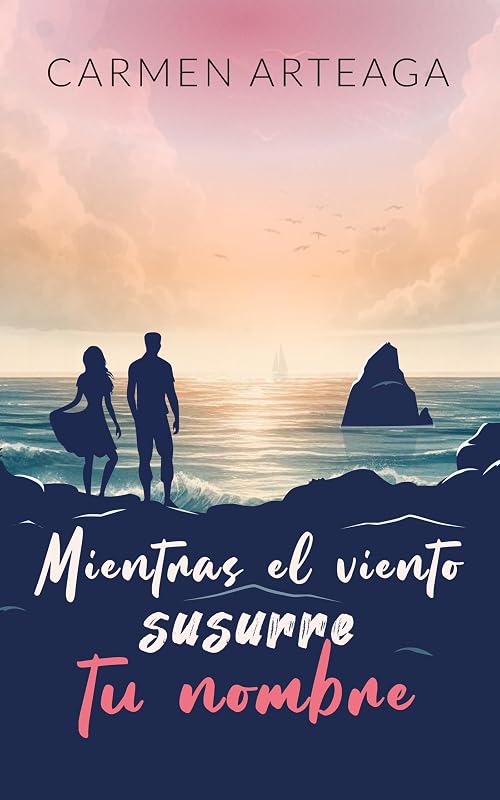 Mientras el viento susurre tu nombre