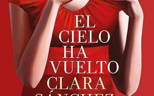 «El cielo ha vuelto», de Clara Sánchez, por 4,27€ (−61%)