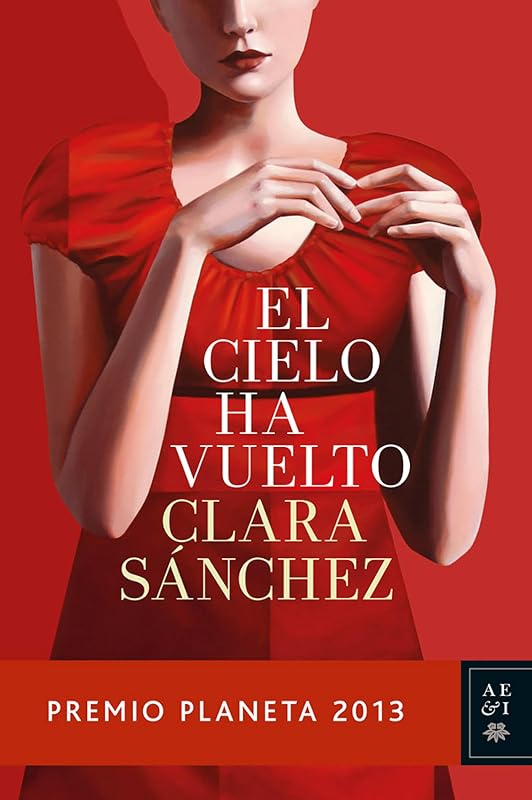 «El cielo ha vuelto», de Clara Sánchez, por 4,27€ (−61%)