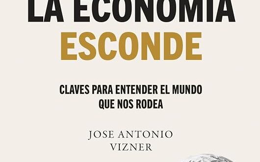 Lo que la economía esconde