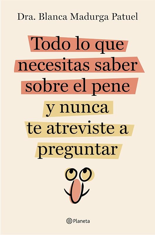Todo lo que necesitas saber sobre el pene