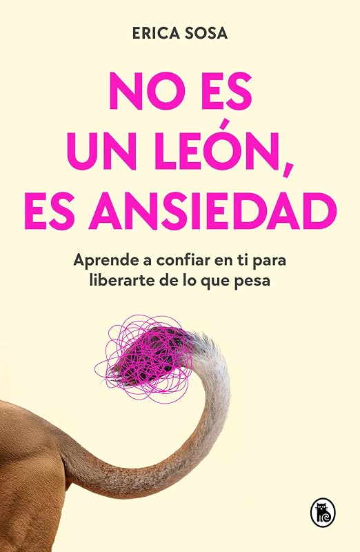 «No es un león, es ansiedad», de Erica Sosa, por 4,27€ (−5%)