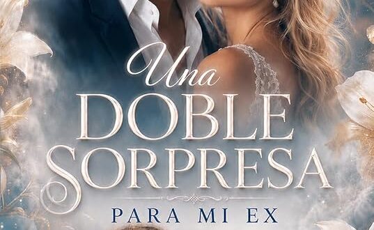 Una doble sorpresa para mi ex