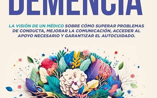 La guía práctica del cuidador de personas con demencia