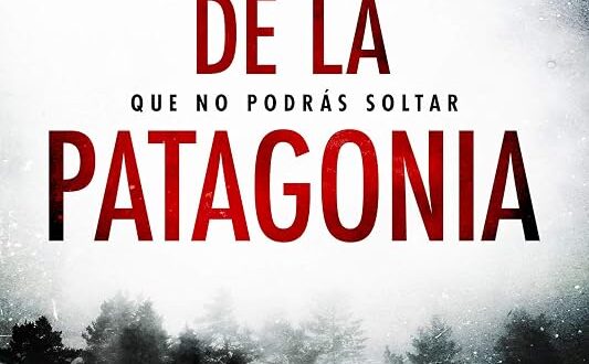 La trilogía de la Patagonia