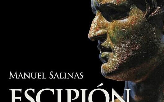 Escipión Emiliano: Destructor de Cartago, conquistador de Numancia