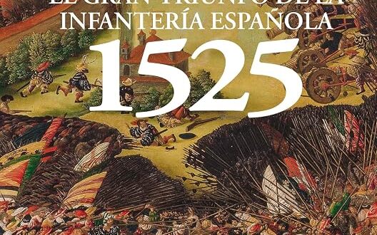 Pavía 1525: El gran triunfo de la infantería española