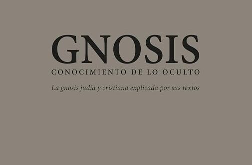 Gnosis. Conocimiento de lo oculto