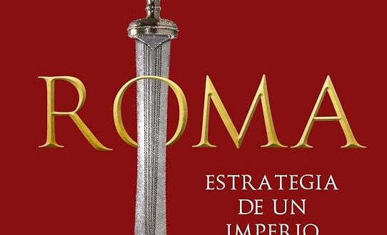 Roma. Estrategia de un imperio