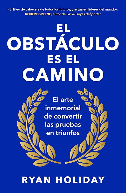 El obstáculo es el camino