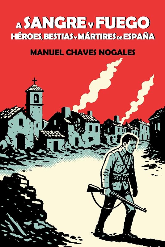 A sangre y fuego: Héroes, bestias y mártires de España