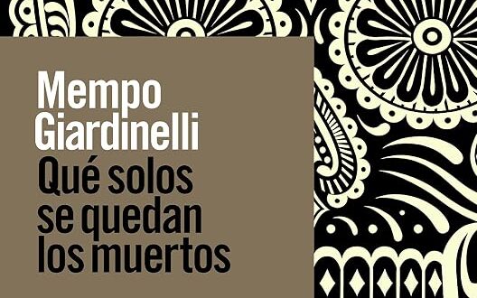 Qué solos se quedan los muertos