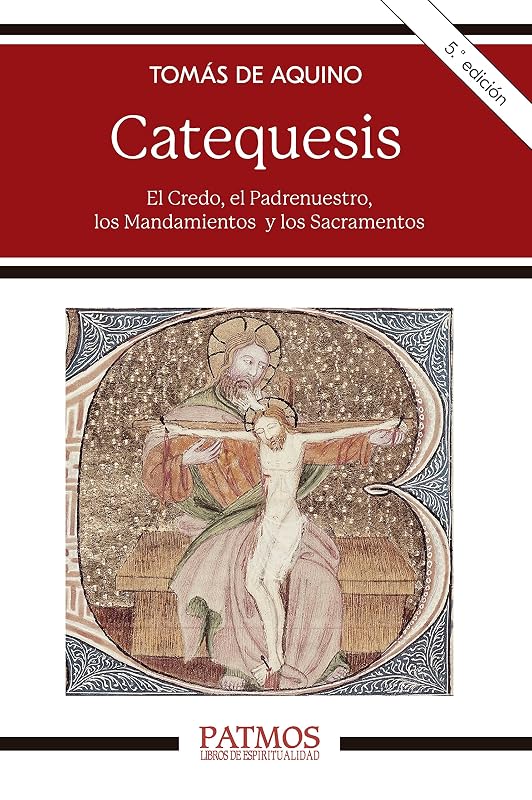 Catequesis: El Credo, el Padrenuestro, los Mandamientos y los Sacramentos (Patmos nº 155)