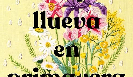 Aunque llueva en primavera